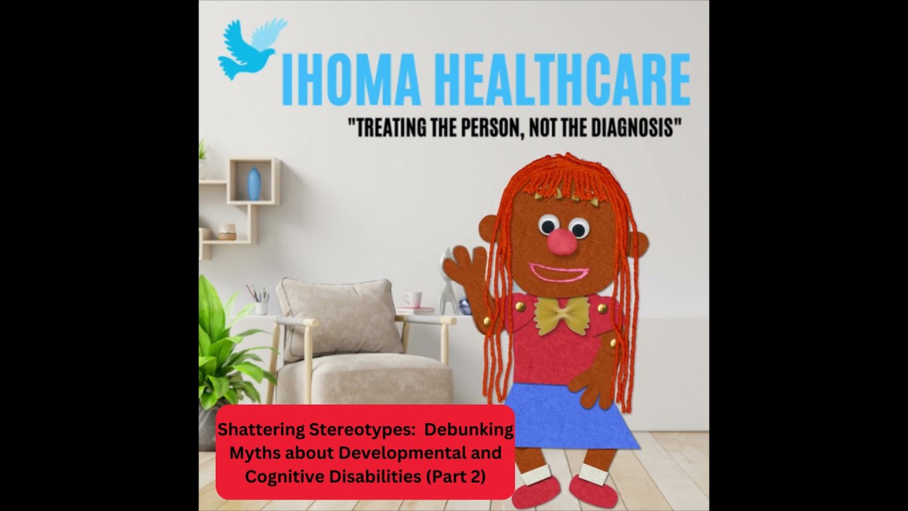 Shattering Stereotypes Debunking Myths About Developmental And Cognitive Disabilities Part 2 