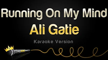 Ali Gatie - Running On My Mind (Karaoke Version)