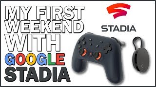 My First Weekend With Google Stadia