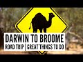 Darwin to Broome Road Trip | Things to Do in Kakadu & the Kimberley | Tour the World TV