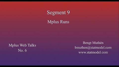 Using Mplus To Do Dynamic Structural Equation Modeling - Segment 9, Mplus Runs