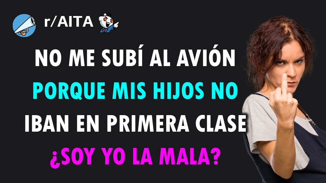 Si mis hijos no van en primera clase no voy a ningún lado