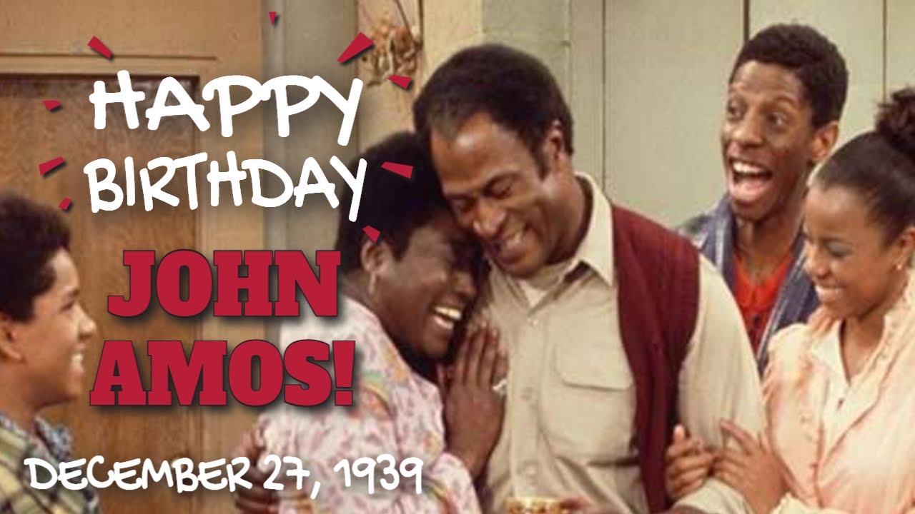 Happy Birthday John Amos December 27, 1939 YouTube
