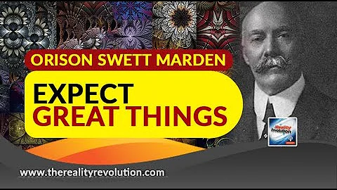Orison Swett Marden Expect Great Things