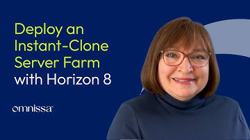 Deploying an Instant-Clone Server Farm with Horizon 8