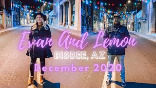 Evan and Lemon Go To Bisbee, AZ