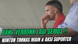 BEGINI MIMIK SERIUS CALVIN VERDONK LIHAT LANGSUNG TIMNAS MAIN & AKSI SUPORTER NGECHANT DI TRIBUN