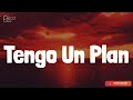 Key-Key - Tengo Un Plan (Lyrics/Letra)