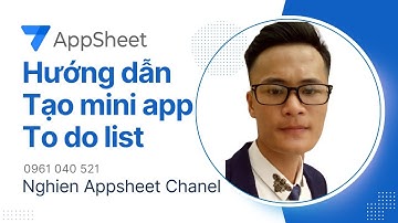 Học Appsheet cơ bản 2026|Bài 7: Hướng dẫn tạo Appsheet Quản lý thu chi, tài chính