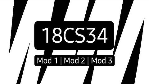 18CS34 Mod 1, Mod 2 & Mod 3