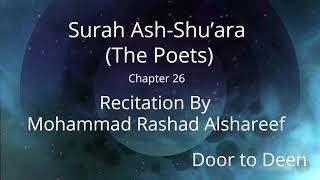 Surah Ash-Shu'ara (The Poets) Mohammad Rashad Alshareef  Quran Recitation
