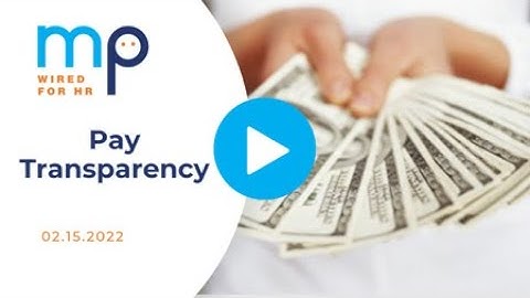 Pay Transparency Laws: Best Practices and Alerts for Compliance