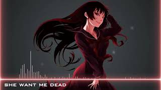 Nightcore - She Wants Me Dead