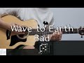 Wave to earth  bad      l guitar cover acoustic chord tutorial