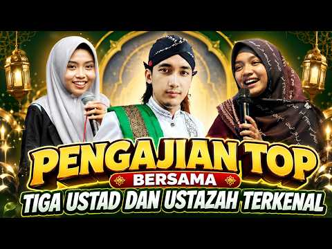 PENGAJIAN BERSAMA 3 USTAD DAN USTAZAH TERKENAL HJ. MUMPUNI HANDAYAYEKTI, ULINNUHA & NING UMI LAILA