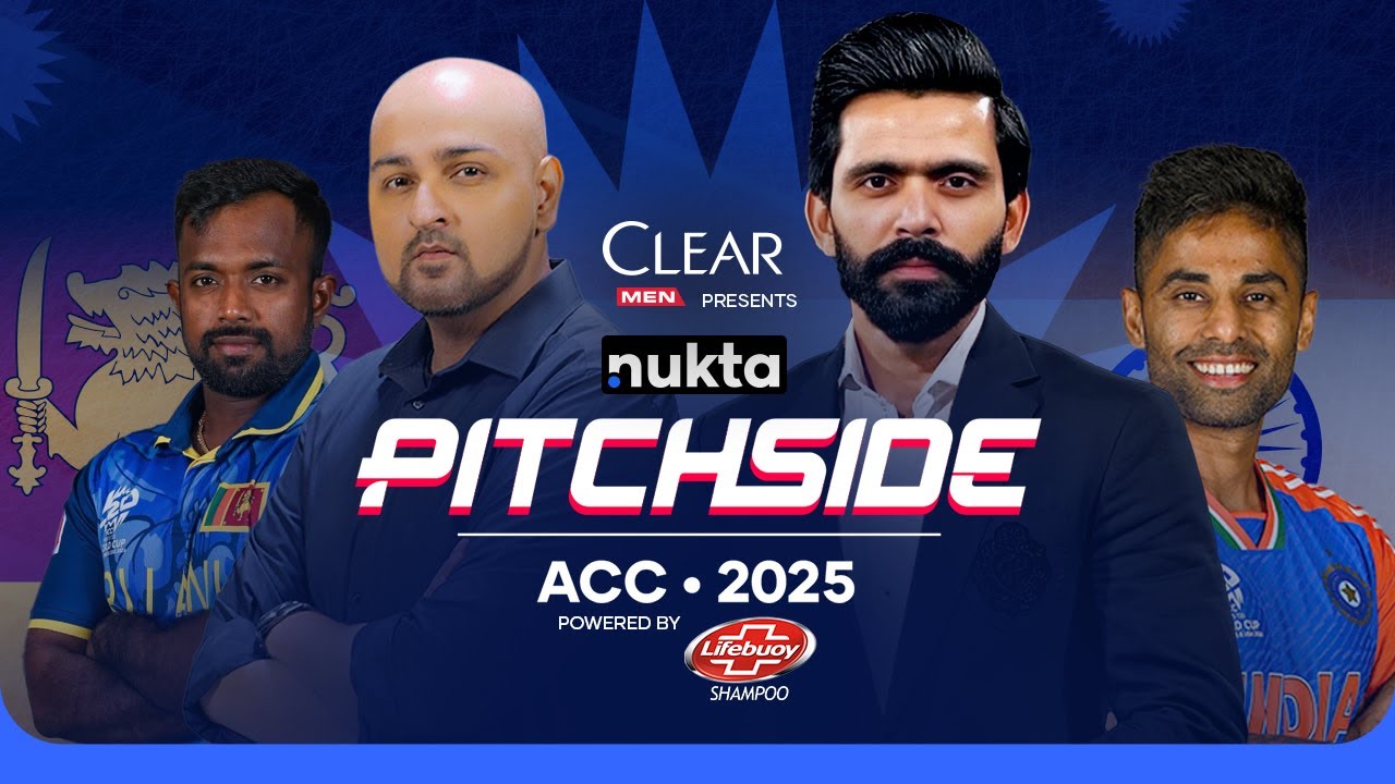 IND vs SL: Asia Cup 25 | Nukta Pitchside Presented by Clear Men & Powered by Lifebuoy Shampoo