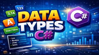 Understanding Data Types in C# | Complete Beginner Tutorial | Benazir Education