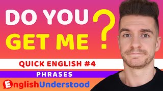 Learn English In 1 Minute! What Does 'Do You Get Me?' Mean? (Useful English Phrases!)