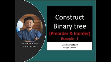 Construct binary tree from Preorder and Inorder | Data Structure | Bangla Tutorial