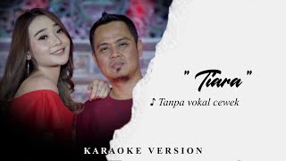 TIARA - Karaoke Tanpa Vokal Cewek Adella