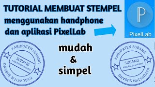 tutorial membuat stempel menggunakan aplikasi (PixelLab) di HP~naryo channel tutorial membuat stempel menggunakan aplikasi (PixelLab) di HP~naryo channel