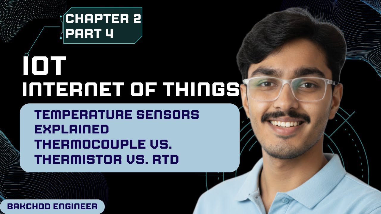 Temperature Sensors Explained | Thermocouple vs Thermistor vs RTD | IOT ...