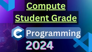 C program to compute Student Grade