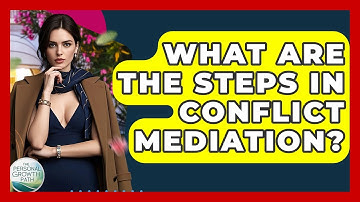 What Are The Steps In Conflict Mediation? - The Personal Growth Path