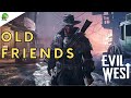 Evil west old friends