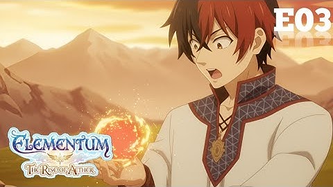 My First Anime (Hindi Dubbed) | ELEMENTUM: The Rise Of Aether EP-03 |  Sem