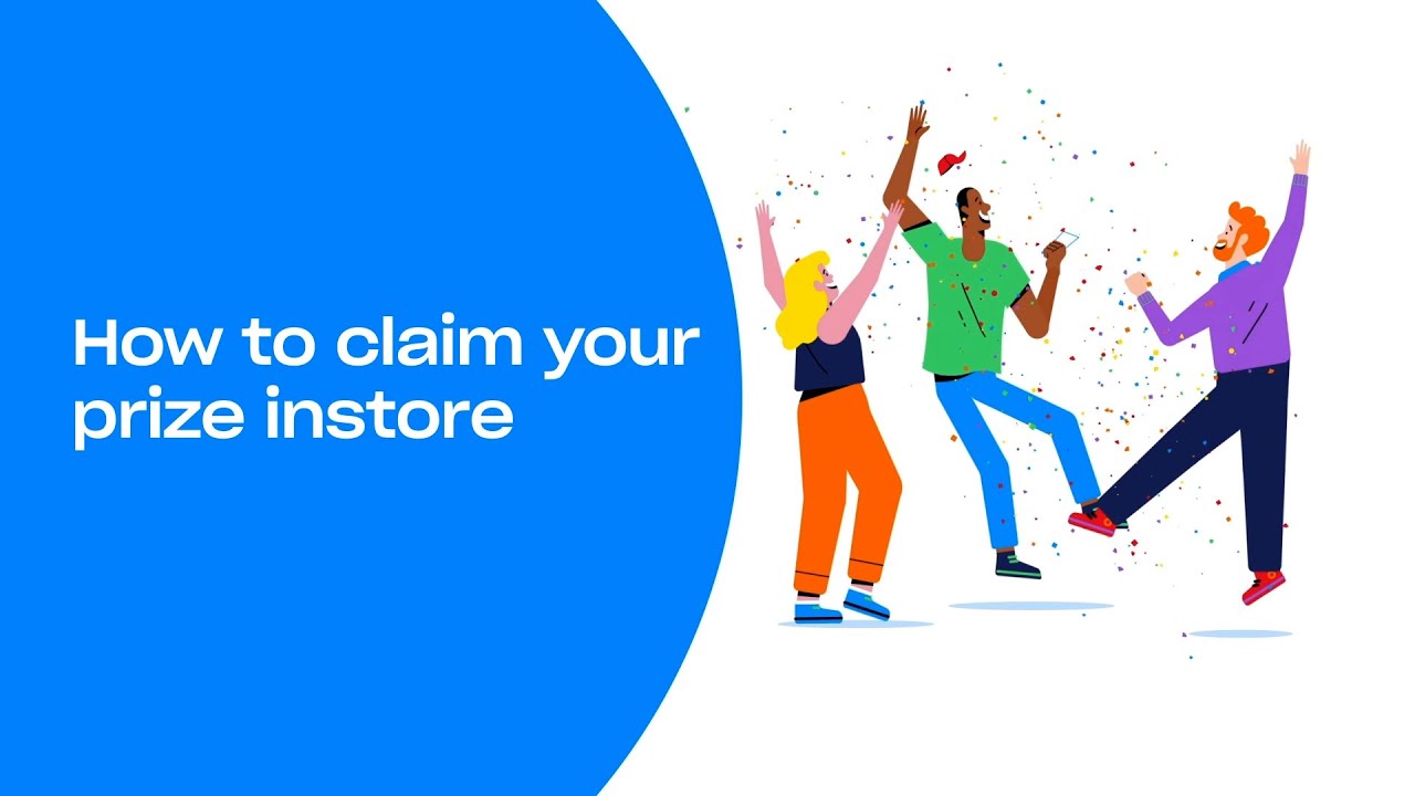 How to Claim Your Prize - in-store