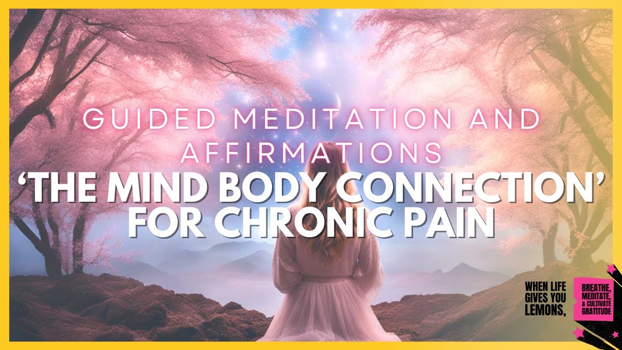 💖 Guided Meditation and Affirmations: The Mind Body Connection For ...