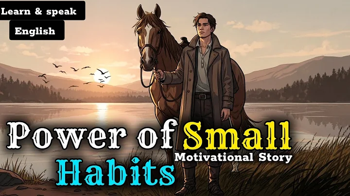 The secret power of small habits | a life lesson Story 
