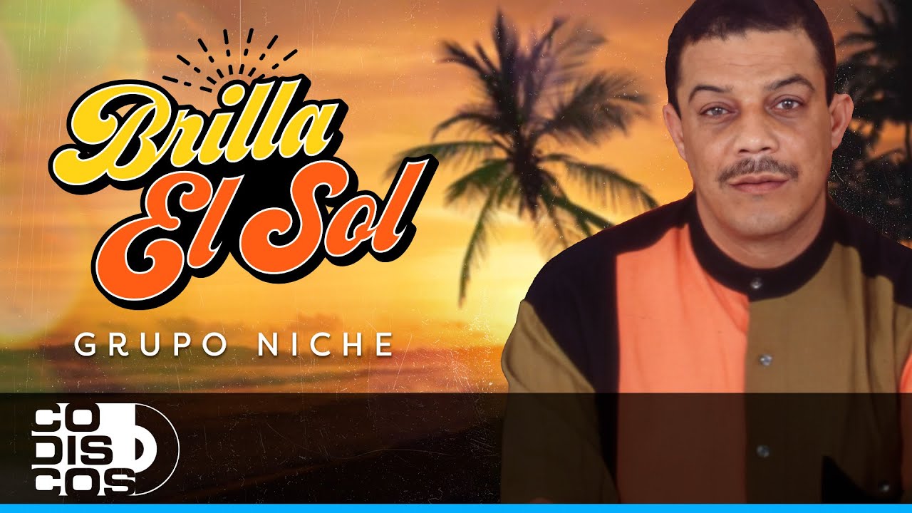 Brilla El Sol, Grupo Niche