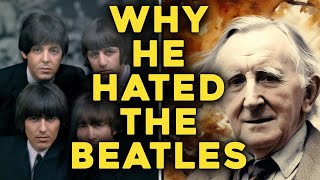Why Tolkien Hated THE BEATLES: Explained