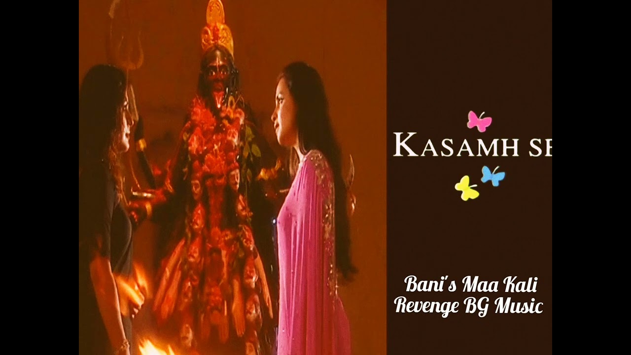 Banis Revenge Maa Kali BG Music  Kasamh se