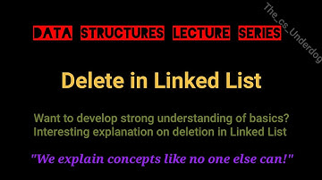 Delete in Linked List | Data Structures Lecture 10 | The cs Underdog