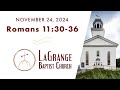 Romans 11:30-36 | Morning Worship Service | November 24, 2024
