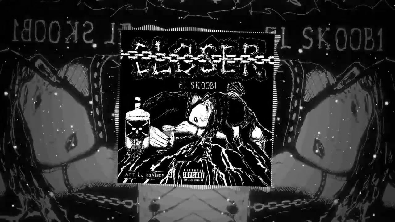 Closer - EL SK00B1 Visualizer