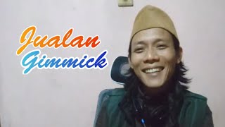 Jualan Gimmick - Mahesa Al Bantani