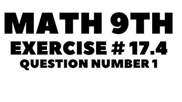 Math 9th Exercise # 17.4 Question Number 1 ||Aftab Ahmad Nasir