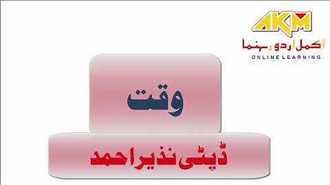 CLASS 10 CHAPTER 2 WAQT LIFE AND WORK OF DEPUTY NAZEER AHMAD BY AKMAL NAEEM SIDDIQUI