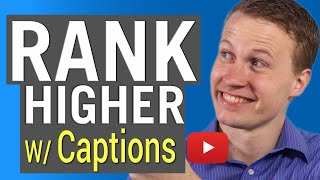 How to ADD CAPTIONS to youtube videos in 2020 (so that you can RANK HIGHER in search)