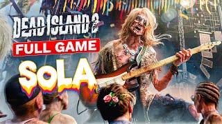 Dead Island 2 Sola - FULL GAME (4K 60FPS) Walkthrough Gameplay No Commentary