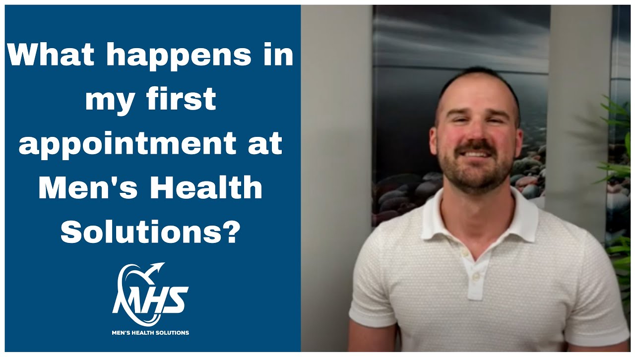 What Does a First Visit Look Like at Men's Health Solutions