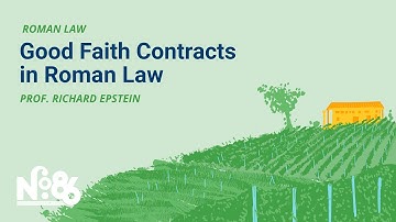 Good Faith Contracts in Roman Law [No. 86 LECTURE]