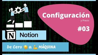 Cómo configurar Notion 🛠️ Precio Notion 💰💲 y más! | Tutorial Notion Español Desde Cero #3