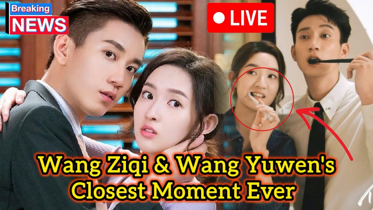 Wang Ziqi & Wang Yuwen's Closest Moment Ever — What Happens Next?