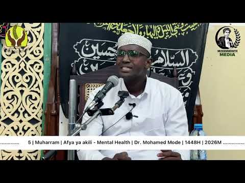 5 | Muharram | Mada | Afya ya Akili - Mental Health| Dr. Mohamed Mode | 1448H | 2026|
