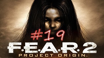 F.E.A.R 2: Project Origin (Blind) #19 - Could It Be?!
